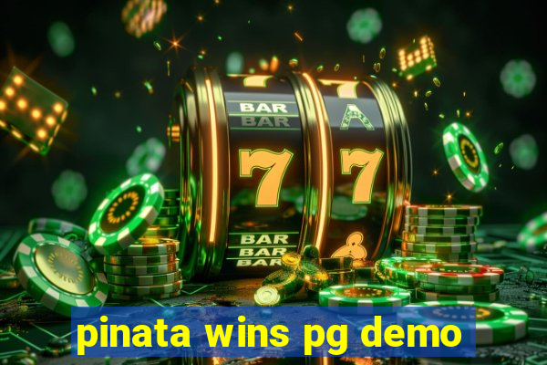 pinata wins pg demo